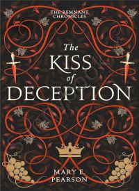 The Kiss of Deception (The Remnant Chronicles 1)