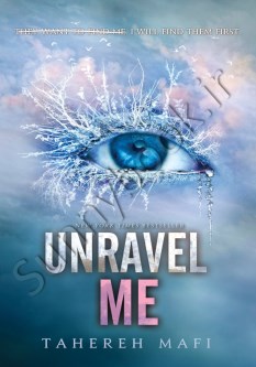 Unravel Me (Shatter Me 2)
