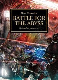 Battle for the Abyss (The Horus Heresy Book 8)