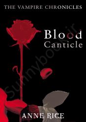 Blood Canticle (The Vampire Chronicles 10)