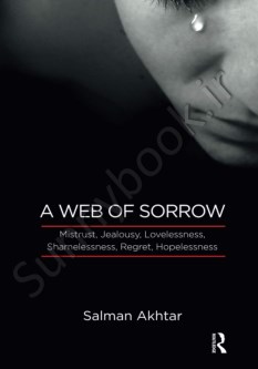 A Web of Sorrow: Mistrust, Jealousy, Lovelessness, Shamelessness, Regret, Hopelessness