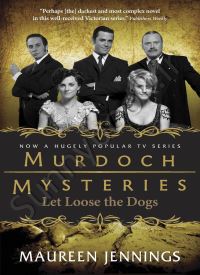 Let Loose the Dogs (Murdoch Mysteries Book 4) thumb 2 1