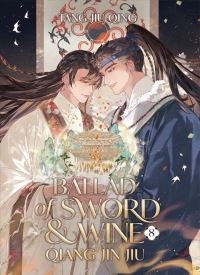 Ballad of Sword and Wine: Qiang Jin Jiu (Novel) Vol. 8 thumb 2 1