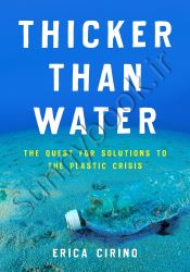 Thicker Than Water: The Quest for Solutions to the Plastic Crisis thumb 1 1