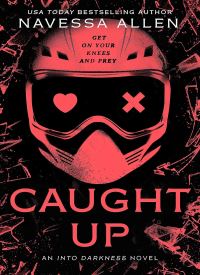 Caught Up (Into Darkness 2)