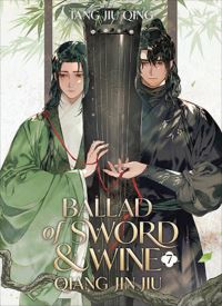 Ballad of Sword and Wine: Qiang Jin Jiu (Novel) Vol. 7 thumb 1 1