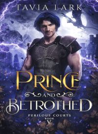 Prince and Betrothed (Perilous Courts 5)