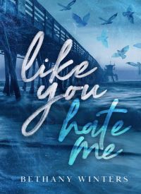 Like You Hate Me