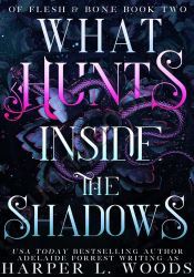 What Hunts Inside the Shadows (Of Flesh & Bone Series Book 2) thumb 2 1