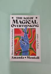 The Age of Magical Overthinking: Notes on Modern Irrationality The Age of Magical Overthinking: Notes on Modern Irrationality thumb 2 2