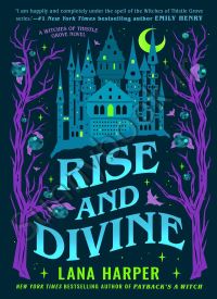 Rise and Divine (The Witches of Thistle Grove 5)