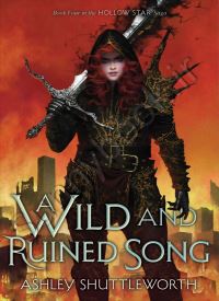 A Wild and Ruined Song (The Hollow Star Saga 4)