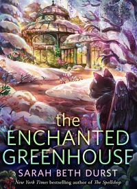 The Enchanted Greenhouse (Spellshop 2)