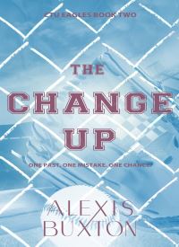 The Change Up (CTU Eagles 2)