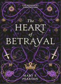 The Heart of Betrayal (The Remnant Chronicles 2) thumb 1 1