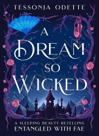 A Dream So Wicked: A Sleeping Beauty Retelling (Entangled with Fae 5  ) thumb 1 1