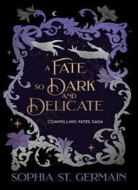 A Fate so Dark and Delicate (Compelling Fates Saga 4) thumb 2 1