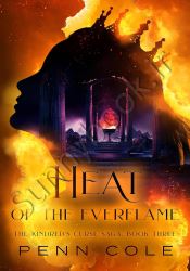 Heat of the Everflame: The Kindred's Curse Saga, Book Three