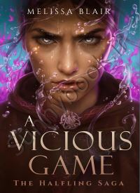 A Vicious Game (The Halfling Saga 3)