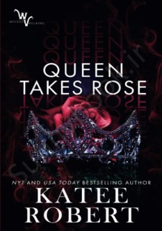 Queen Takes Rose (Wicked Villains 6) thumb 1 1