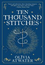 Ten Thousand Stitches (Regency Faerie Tales Book 2)