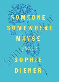 Someone Somewhere Maybe