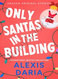 Only Santas in the Building (Under The Mistletoe Collection 5)