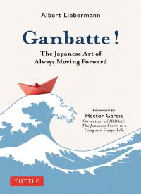 Ganbatte!: The Japanese Art of Always Moving Forward thumb 2 1