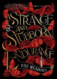 A Strange and Stubborn Endurance (The Tithenai Chronicles 1)