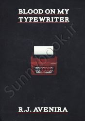 Blood On My Typewriter