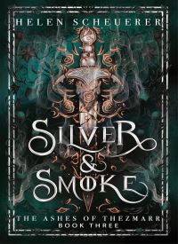 Silver & Smoke (The Ashes of Thezmarr Book 3) Silver & Smoke (The Ashes of Thezmarr Book 3) thumb 2 1