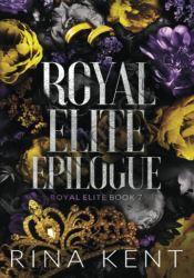 Royal Elite Epilogue  (Royal Elite Book 7)