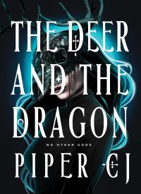 The Deer and the Dragon (No Other Gods 1)
