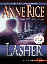 Lasher (Lives of Mayfair Witches 2)