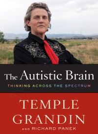 The Autistic Brain: Helping Different Kinds of Minds Succeed