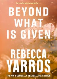 Beyond What is Given (Flight and Glory 3)