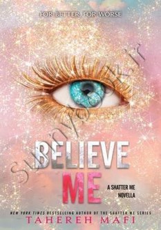 Believe Me (Shatter Me 6.5)