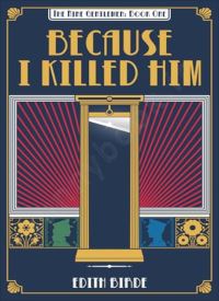 Because I Killed Him (The Nine Gentlemen 1) thumb 2 1