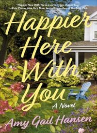 Happier Here With You