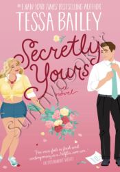 Secretly Yours: A Novel (Vine Mess, 1)