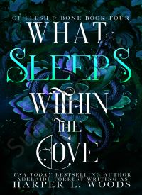 What Sleeps Within the Cove (Of Flesh and Bone Series Book 4)