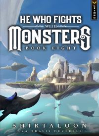 He Who Fights with Monsters book 8