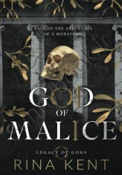 God of Malice: A Dark College Romance (Legacy of Gods Book 1)