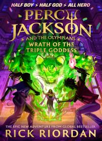 Wrath of the Triple (Percy Jackson and the Olympians, Book 7)