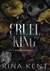 Cruel King (Royal Elite Book 0)