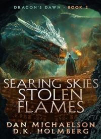 Searing Skies, Stolen Flames (Dragon's Dawn 2)