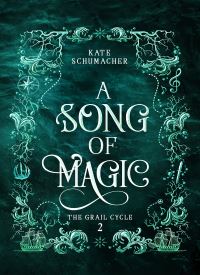 A Song of Magic (The Grail Cycle 2) thumb 2 1