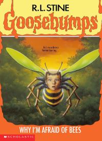 Why I'm Afraid of Bees (Goosebumps 17)