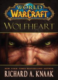 Wolfheart (World of Warcraft 10)