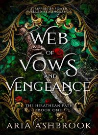 Web of Vows and Vengeance (The Hirathean Path 1)
